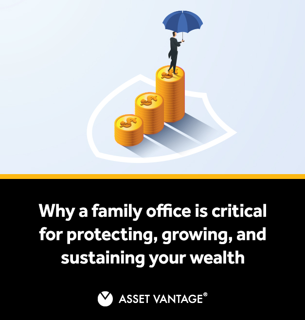 Why a Family Office Software is Critical for Protecting, Growing, and Sustaining your Wealth