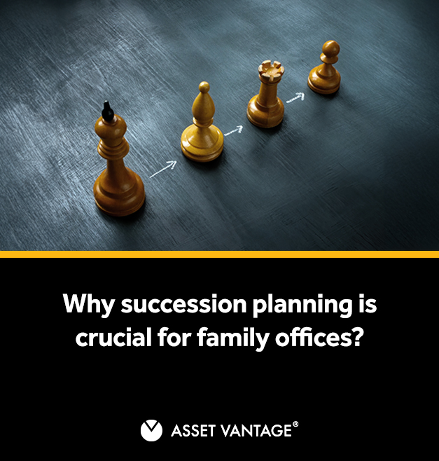 Why is Succession Planning Crucial for Single and Multi Family Offices?